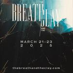 The Breath & The Clay