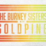 The Burney Sisters & Goldpine at The Electric Belle