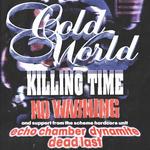 Cold World, Killing Time, No Warning + More