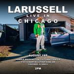 LaRussell Live In Chicago