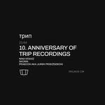 trip recordings 10th anniversary