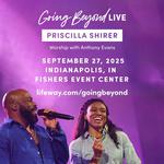 Going Beyond Live with Priscilla Shirer and Anthony Evans