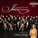 The Kings Academy Jazz Ensemble - Night of Jazz featuring Nicole Henry