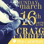 Craig Cardiff (Halifax, NS) Sunday March 16 - The Carleton (LATE)