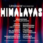 HIMALAYAS - BAD STAR UK TOUR