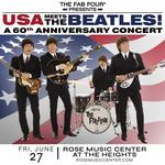 The Fab Four: USA Meets The Beatles! A 60th Anniversary Concert at Rose Music Center (OH)