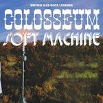 Colosseum + Soft Machine