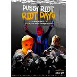 PUSSY RIOT: RIOT DAYS