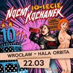 Nocny Kochanek 10-lecie | Hala Orbita