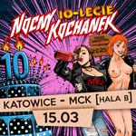 Nocny Kochanek 10-lecie | MCK Katowice 