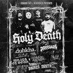 w/ Holy Death, Duhkha, Wrath Of Gods + more