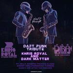 Daft Punk Tribute with Khris Royal and Dark Matter Ft. Jelly Joseph