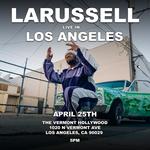 LaRussell Live In Los Angeles