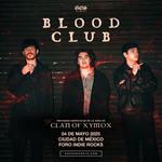 Clan of Xymox y Blood Club en CDMX (+18)