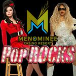 Pop Rocks at Menominee Casino & Resort