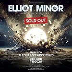 Elliot Minor at Liquid Room - Edinburgh | Once In A Decade | SOLD OUT