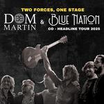 Dom Martin & Blue Nation Co-Headline