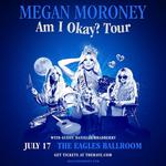 Megan Moroney - AM I OKAY? TOUR