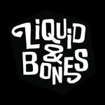 Liquid & Bones