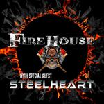 FIREHOUSE // STEELHEART