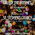 Girls of the Internet Live Tour 2025 - IPSWICH