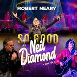 So Good! The Neil Diamond Experience