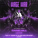 NOLA House Of Blues with Wage War & Cane Hill!