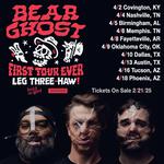 Bear Ghost's "First Tour Ever" Tour Leg Three-Haw