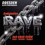 Endstation RAVE! Dresden