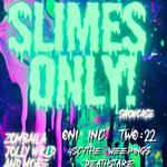 SLIMES ONLY ! Showcase