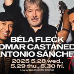 BÉLA FLECK, EDMAR CASTAÑEDA, ANTONIO SÁNCHEZ TRIO