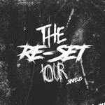 THE RE-SET TOUR