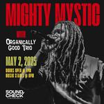 Mighty Mystic with Organically Good Trio