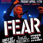 FEAR LIVE IN CONCERT WITH SINCE WE WERE KIDS PUBLIC NUISANCE AND SLOPPY TITTY FREAKS