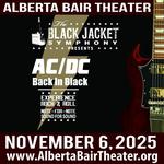 Alberta Bair Theatre - Performing AC/DC's 'Back In Black'