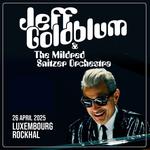 Jeff Goldblum & The Mildred Snitzer Orchestra