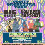 Oddity Orchestra Tour starring Big Blitz + You Bred Raptors? wsg Side of Yams