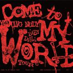 Come To My World Tour