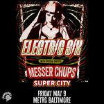 ELECTRIC SIX w/ Messer Chups and Super City