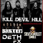 Evol Productions Present KILL DEVIL HILL with guests SISTER KILL CYCLE, DETH FX and Silver Bullet Smile @ Brass Mug