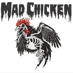 Mad Chicken