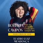 Roberta Campos - Tour Coisas de Viver