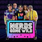 NERDS GONE WILD (Private Event)
