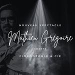 Mathieu Grégoire chante Fiori-Séguin & Cie