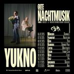 Yukno | "Gute Nachtusik" | Tour 2025