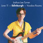 Joshua Lee Turner @ The Voodoo Rooms