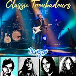 Classic Troubadours Live: The Songs of James, Joni, Jackson & Carole