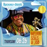 Rocking The Docks Presents - Melvin Seals & JGB