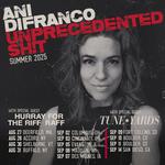 Ani DiFranco UNPRECEDENTED SH!T: THE TOUR