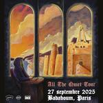 All The Quiet Tour - Paris